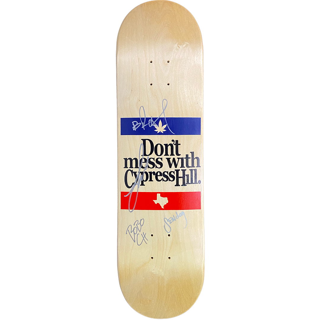 Cypress Hill AUTOGRAPHED "Don't Mess With CH" Limited Edition Skate Deck
