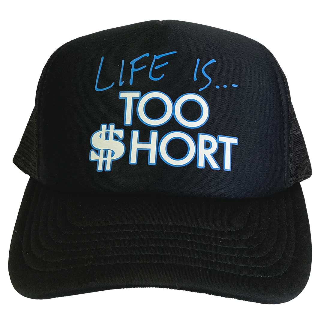 Too Short "Life Is..." Trucker Hat