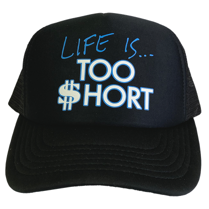 Too Short "Life Is..." Trucker Hat