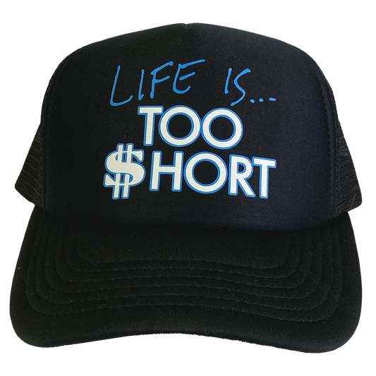 Too Short "Life Is..." Trucker Hat