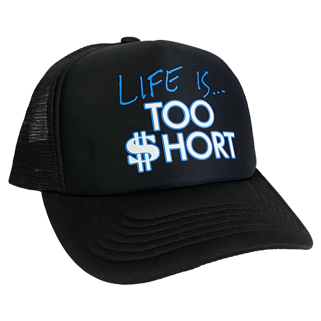 Too Short "Life Is..." Trucker Hat