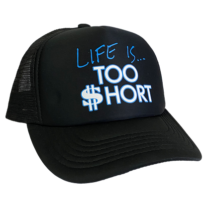 Too Short "Life Is..." Trucker Hat