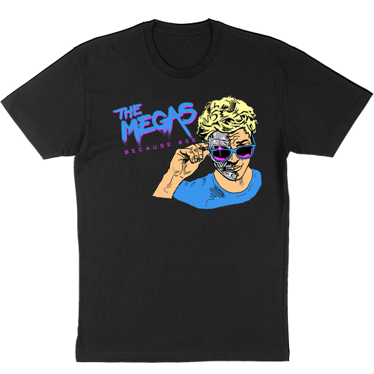 The Megas "Because 80s" Legacy Design T-Shirt