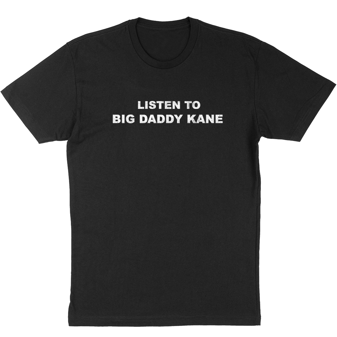 Big Daddy Kane "Listen To" T-Shirt